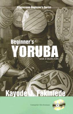 Beginner's Yoruba [With 2 Audio CDs] Cover Image