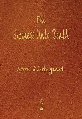 The Sickness Unto Death By Soren Kierkegaard Cover Image