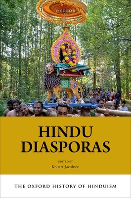 Hindu Diasporas (Oxford History of Hinduism)