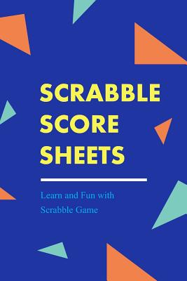 Scrabble Score Sheets (Learn and Fun with Scrabble Game) Cover Image
