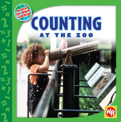 Counting at the Zoo (Math in Our World: Level 1)