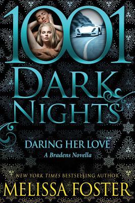 Daring Her Love: A Bradens Novella By Melissa Foster Cover Image