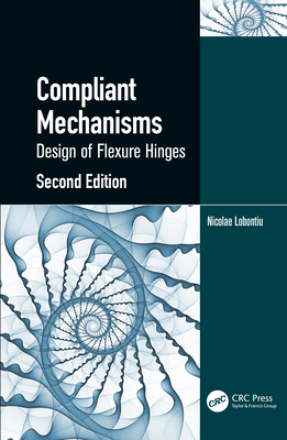 Compliant Mechanisms: Design of Flexure Hinges Cover Image