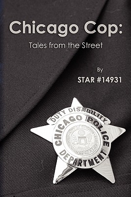 Chicago Cop: Tales From the Street By Star #14931 Cover Image