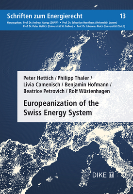 Europeanization of the Swiss Energy System (Schriften zum Energierecht (SzE) #12) Cover Image