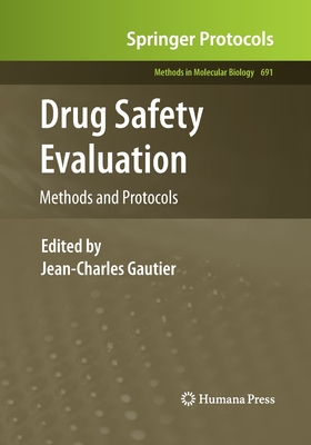 Drug Safety Evaluation: Methods and Protocols (Methods in Molecular Biology #691) Cover Image