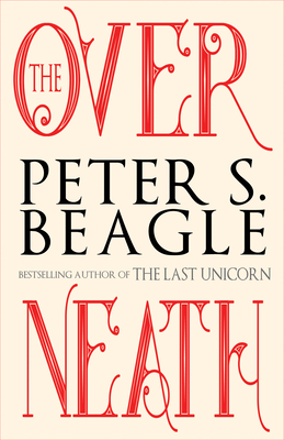 The Overneath By Peter S. Beagle Cover Image