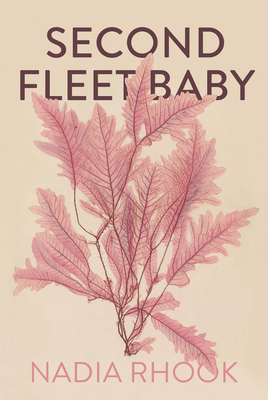 Second Fleet Baby By Nadia Rhook Cover Image