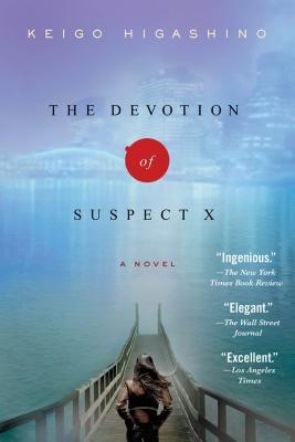 The Devotion of Suspect X: A Detective Galileo Novel (Detective Galileo Series #1) By Keigo Higashino, Alexander O. Smith (Translated by) Cover Image