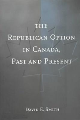 The Republican Option in Canada, Past and Present Cover Image