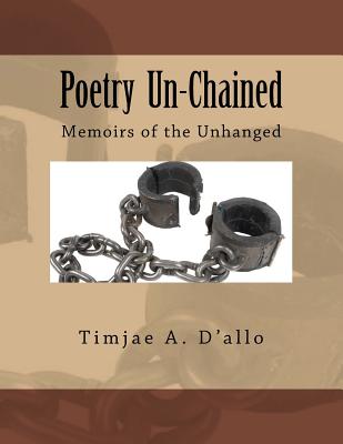 Poetry Un-Chained: Memoirs of the Unhanged Cover Image
