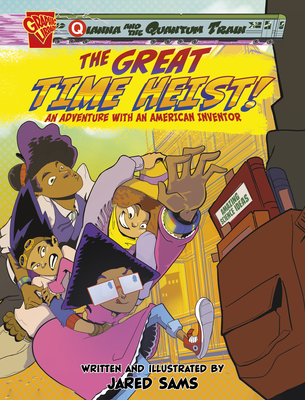 The Great Time Heist!: An Adventure with an American Inventor Cover Image