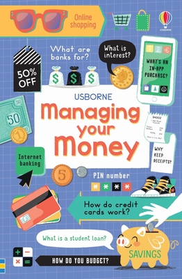 Managing Your Money (Usborne Life Skills) By Holly Bathie, Jane Bingham, Nancy Leschnikoff (Illustrator) Cover Image
