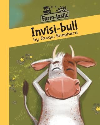 Invisi-bull: Fun with words, valuable lessons Cover Image