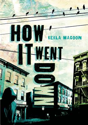 How It Went Down By Kekla Magoon Cover Image