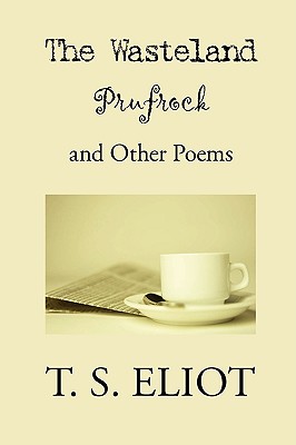 The Wasteland, Prufrock, and Other Poems Cover Image