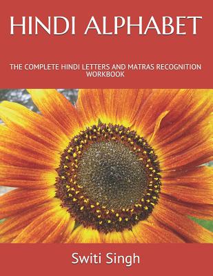 Hindi Alphabet: The Complete Hindi Letters and Matras Recognition Workbook Cover Image