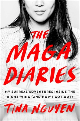 The MAGA Diaries: My Surreal Adventures Inside the Right-Wing (And How I Got Out)