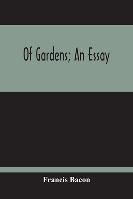 Of Gardens; An Essay Cover Image