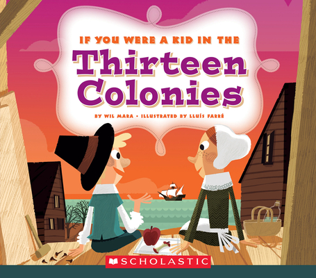 If You Were a Kid in the Thirteen Colonies (If You Were a Kid) Cover Image