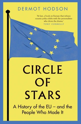 Circle of Stars: A History of the EU and the People Who Made It Cover Image