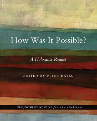 How Was It Possible?: A Holocaust Reader Cover Image
