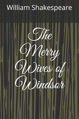 The Merry Wives of Windsor By William Shakespeare Cover Image