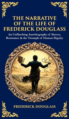 The Narrative of the Life of Frederick Douglass