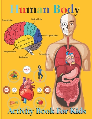 Human Body Activity Book for Kids: An Amazing Inside-Out Tour of the Human  Body (National Geographic Kids) - Bones, Muscles, Blood, Nerves and How The  (Paperback)
