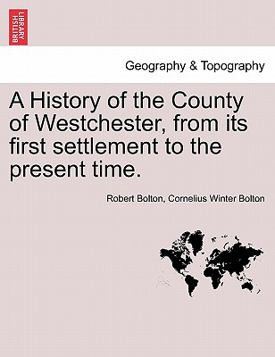 A History of the County of Westchester, from its first settlement to the present time, vol. II Cover Image