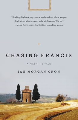 Chasing Francis: A Pilgrim's Tale Cover Image