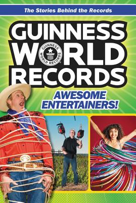 Guinness World Records: Awesome Entertainers! By Christa Roberts Cover Image