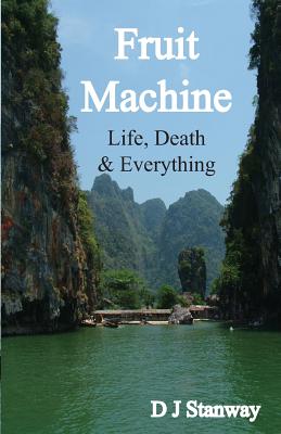 Fruit Machine: Life, Death & Everything
