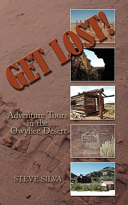 Get Lost!: Adventure Tours in the Owyhee Desert