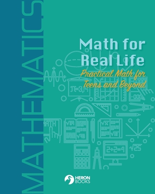 Math for Real Life: Practical Math for Teens and Beyond Cover Image