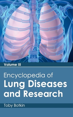 Encyclopedia of Lung Diseases and Research: Volume III
