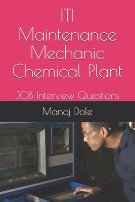 ITI Maintenance Mechanic Chemical Plant: JOB Interview Questions