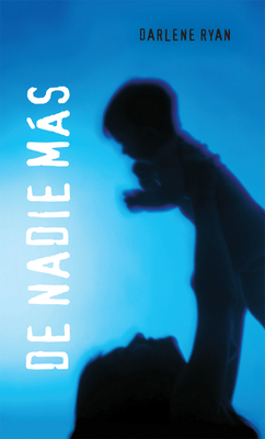 de Nadie Más (Spanish Soundings) By Darlene Ryan Cover Image