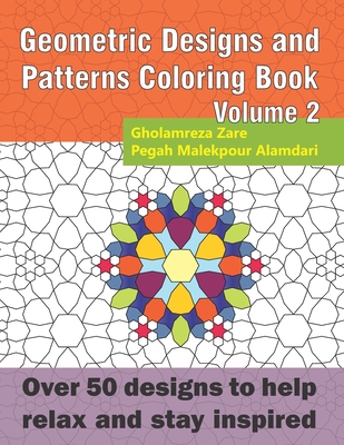 Geometric Coloring Books For Adults Relaxation: Geometric Pattern Coloring  Books For Adults Relaxation 50 Amazing Geometric Patterns Coloring Book For  (Paperback)