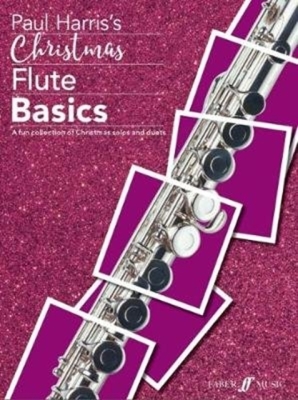 Christmas Flute Basics: A Fun Collection of Christmas Solos and Duets By Paul Harris (Composer) Cover Image
