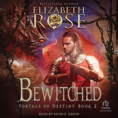 Bewitched By Elizabeth Rose, Kevin E. Green (Read by) Cover Image
