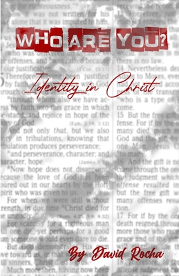 Who are You? Identity in Christ By David Rocha Cover Image