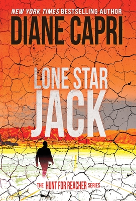 Lone Star Jack: The Hunt for Jack Reacher Series By Diane Capri Cover Image