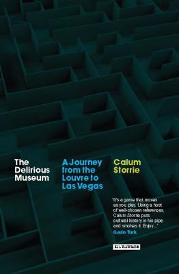 The Delirious Museum: A Journey from the Louvre to Las Vegas Cover Image