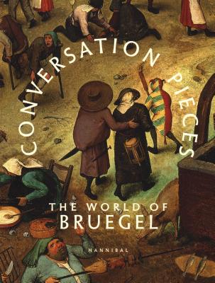 Conversation Pieces: The World of Bruegel Cover Image