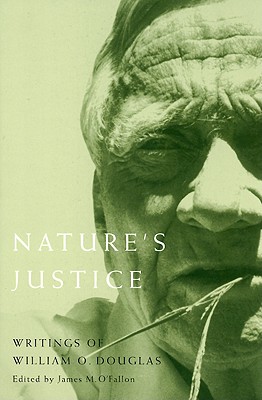 Nature’s Justice: Writings of William O. Douglas