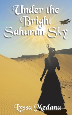 Under the Bright Saharan Sky By Lyssa Medana Cover Image