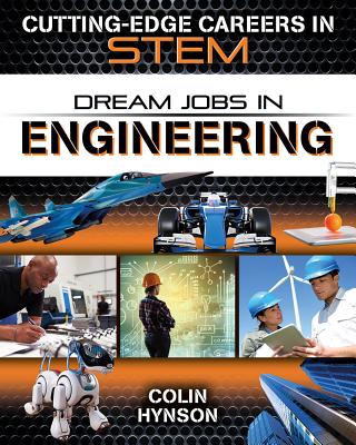 Dream Jobs in Engineering (Cutting-Edge Careers in Stem)