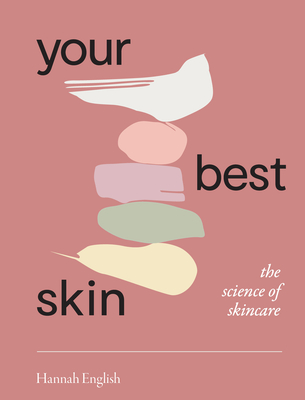 Your Best Skin: The Science of Skincare By Hannah English Cover Image