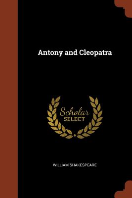 Antony and Cleopatra By William Shakespeare Cover Image
